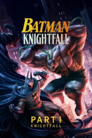 Batman: Knightfall Part 1: Knightfall 2026 WEBRip 720p Latino